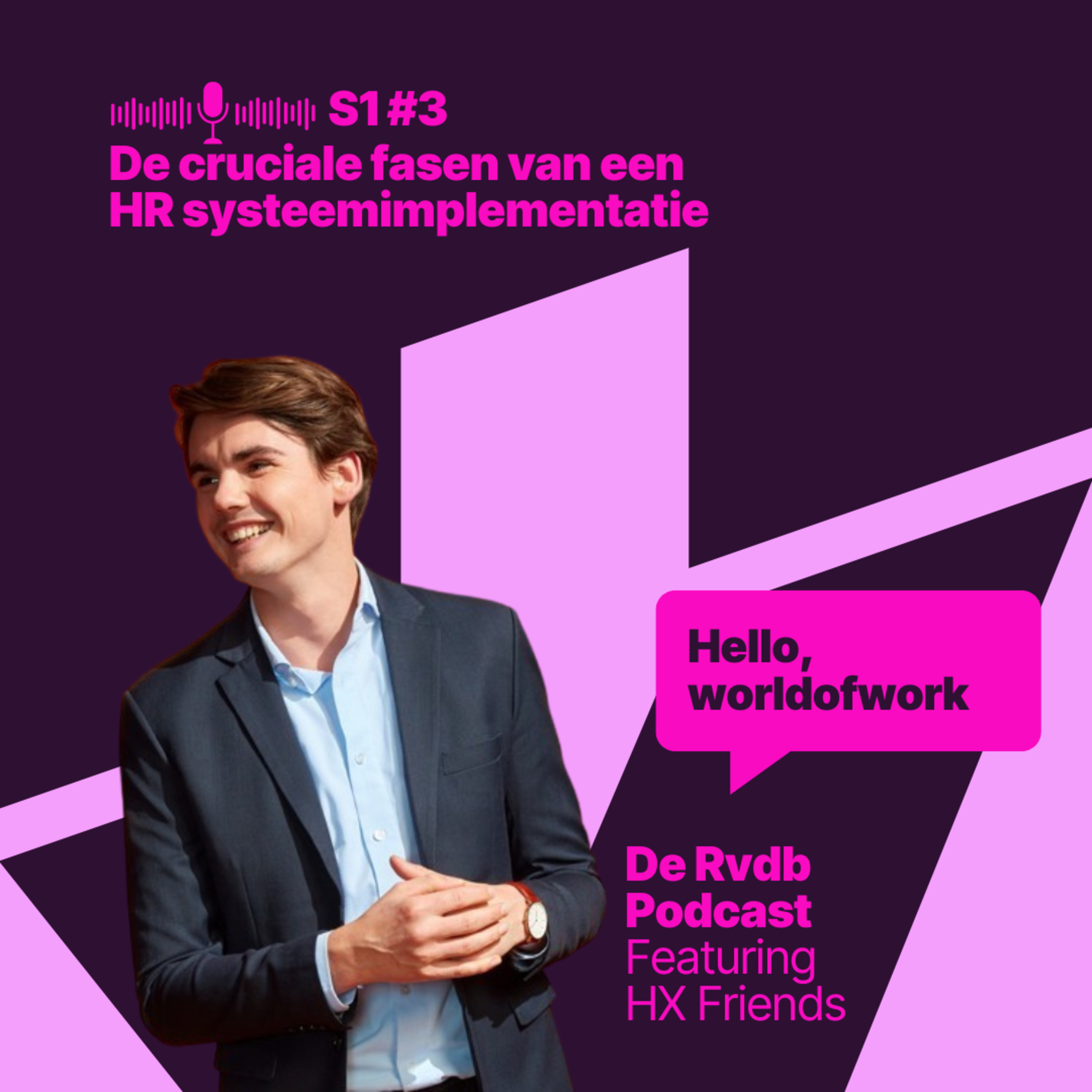 worldofwork S1#3: De cruciale fasen van een systeemimplementatie
